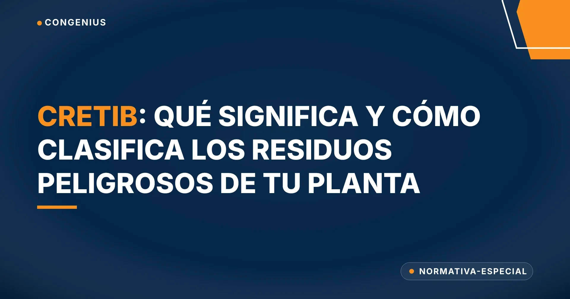 Portada del artículo: CRETIB — clasificación de residuos peligrosos según la NOM-052-SEMARNAT-2005
