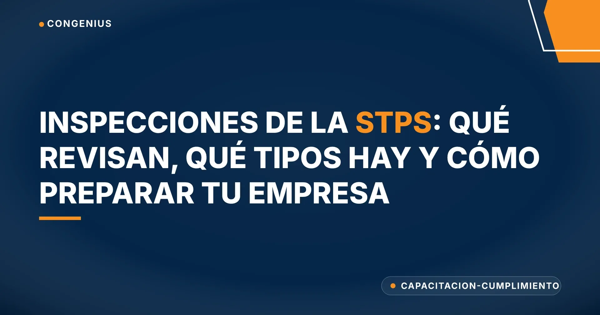 Portada del artículo: inspecciones de la STPS, tipos, qué revisan y cómo prepararse